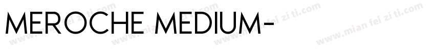 MEROCHE MEDIUM字体转换